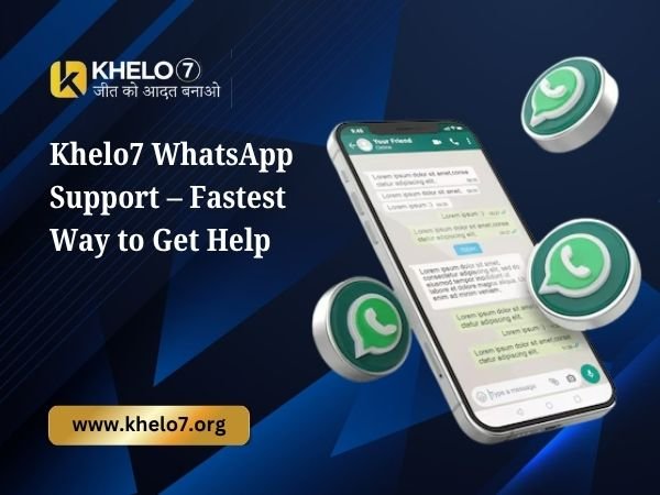 Khelo7 WhatsApp Support – Fastest Way to Get Help